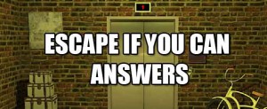 Escape If You Can Answers and Cheats